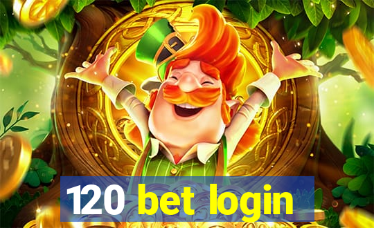 120 bet login